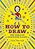 How to Draw: The World of Jacqueline Wilson