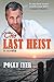 The Last Heist: A Novella