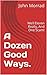 A Dozen Good Ways.: Well El...