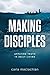 Making Disciples Applying Truth in Daily Living by Carla MacLachlan