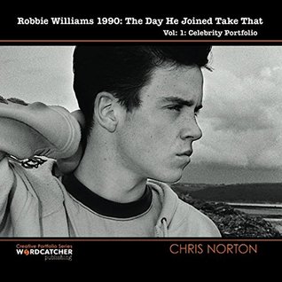Robbie Williams: 1990 (Creative Portfolio Series) (Volume 1)