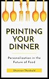 Printing Your Dinner: Personalization in the Future of Food
