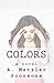 Colors: a novel