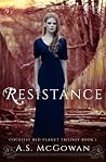 Resistance by A.S. McGowan