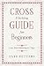Cross Stitching Guide for Beginners by Faye Fetters
