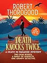 Death Knocks Twice by Robert Thorogood