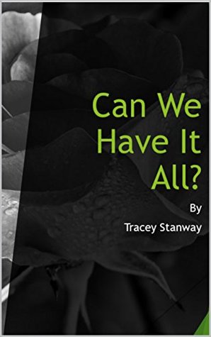Can we have it all? (Kindle Edition)