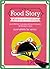 Food Story พลิกตำนานอาหารบันลือโลก by อรุณรัตน์ เปรมสิริอำไพ
