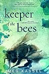 Keeper of the Bees by Meg Kassel