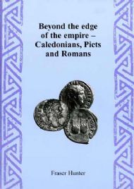 Beyond the Edge of the Empire - Caledonians, Picts and Romans