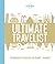 Lonely Planet's Ultimate Travelist: The 500 Best Places on the Planet...Ranked