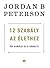 12 ​szabály az élethez: Így kerüld el a káoszt!