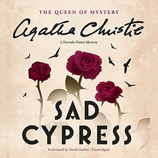 Sad Cypress: A Hercule Poirot Mystery: The Official Authorized Edition