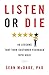 Listen or Die: 40 Lessons That Turn Customer Feedback into Gold