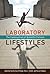 Laboratory Lifestyles by Sandra Kaji-O'Grady