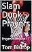 Slam Dunk Prayers: Prayers ...