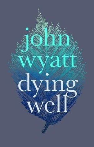 Dying Well: Dying Faithfully (Paperback)