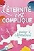 L’éternité, c’est compliqué