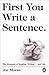 First You Write a Sentence....