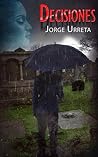 Decisiones by Jorge Urreta