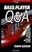 Bass Player Q&A: Questions ...