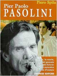 Pier Paolo Pasolini (I grandi del cinema) (Italian Edition)