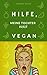 Vegan Ratgeber und Kochbuch...