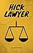 Hick Lawyer by Corey Burns