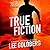 True Fiction (Ian Ludlow Th...