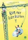 Kom ner från kranen!! by Tjibbe Veldkamp Kom ner från kranen!! by Tjibbe Veldkamp