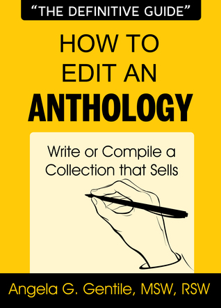 How to Edit an Anthology: Write or Compile a Collection that Sells