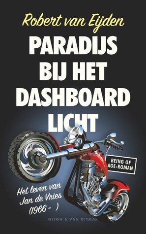 Paradijs bij het dashboardlicht: Het leven van Jan de Vries [1966- ] (Paperback)