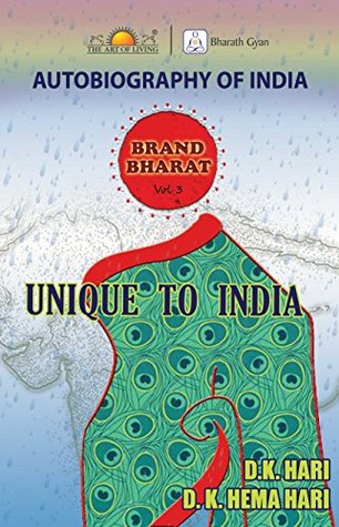 Autobiography of India: Brand Bharat - Vol3 - Unique To India (Kindle Edition)