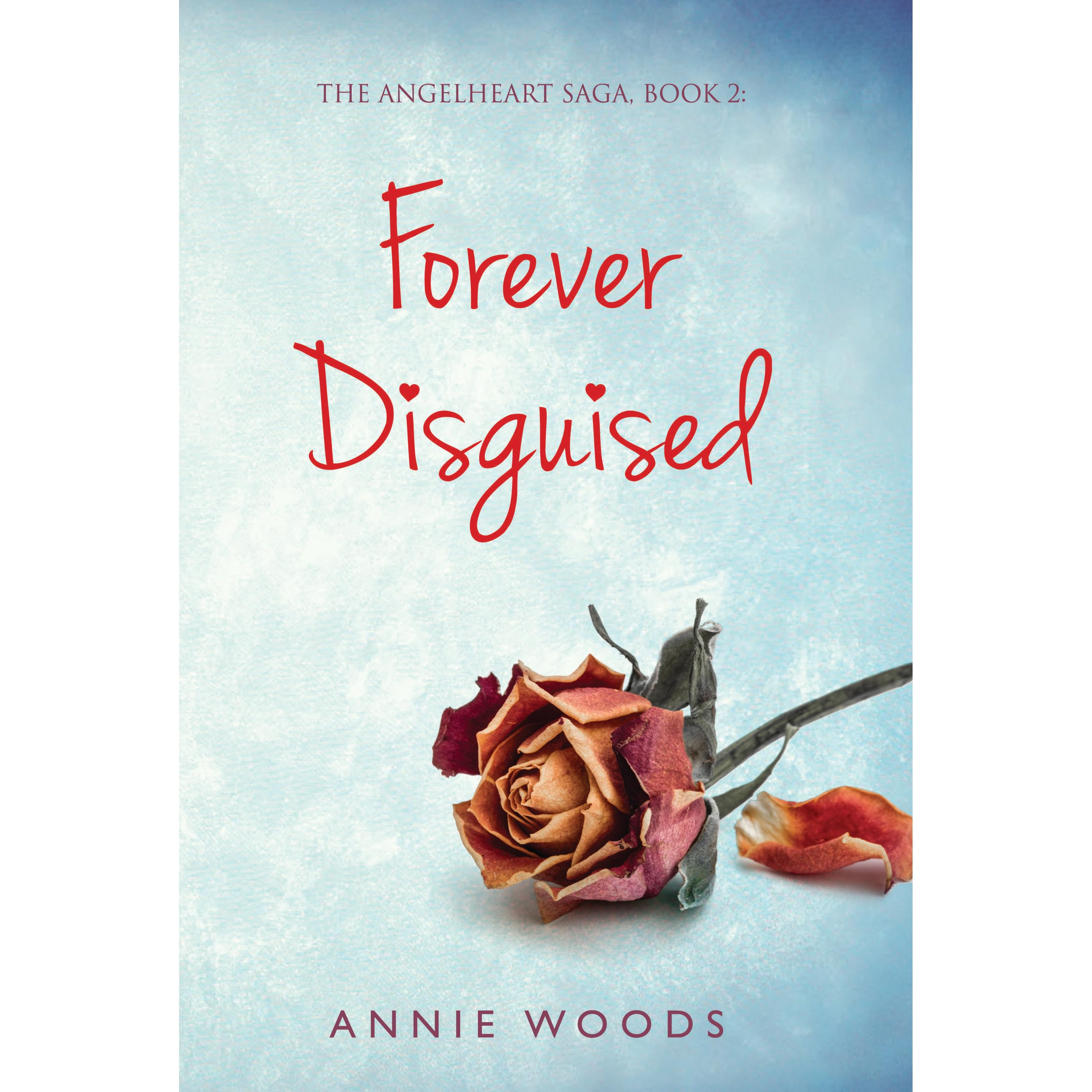 Forever Disguised by Annie Woods