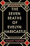 Book cover for The Seven Deaths of Evelyn Hardcastle