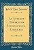 An Attempt Towards an International Language (Classic Reprint)