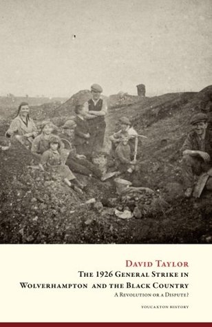 The 1926 General Strike in Wolverhampton and the Black Country (Paperback)