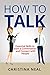 How to Talk: Essential Skil...