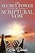 The Secret Power of a scriptural Vow by Kim Daniels
