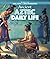 Ancient Aztec Daily Life (Spotlight on the Maya, Aztec, and Inca Civilizations)