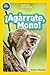 National Geographic Readers: ¡Agárrate, Mono! (Pre-reader) (Spanish Edition)