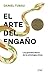 El arte del engaño by Daniel Tubau