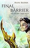 Final Barrier (The Arcane Staff, #3)