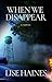 When We Disappear by Lise Haines