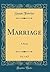 Marriage: A Novel, Volume 1...