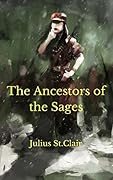 The Ancestors of the Sages (Book #11.5 of the Sage Saga) (The Free Collection