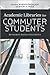 Academic Libraries for Commuter Students: Research-Based Strategies