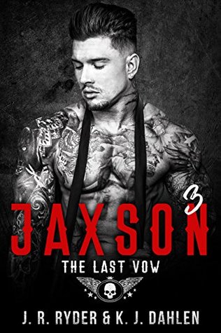 Jaxson 3: The Last Vow - Black Devils MC Book #3