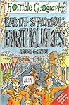 Earth Shattering Earthquakes (Horrible Geography)