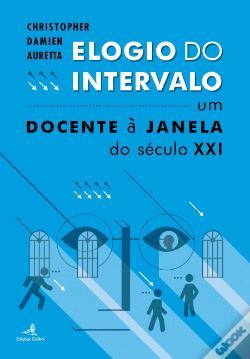 Elogio do Intervalo: Um docente à janela do séc. XXI